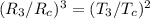 (R_3/R_c)^3=(T_3/T_c)^2