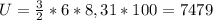 U=\frac{3}{2}*6*8,31*100=7479