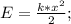 E=\frac{k*x^2}{2};\\