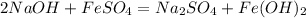 2NaOH+FeSO_4=Na_2SO_4+Fe(OH)_2