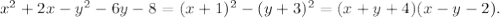 x^2+2x-y^2-6y-8=(x+1)^2-(y+3)^2=(x+y+4)(x-y-2).