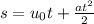 s=u_{0}t+\frac{at^2}{2}