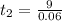 t_{2}=\frac{9}{0.06}