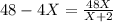 48-4X = \frac{48X}{X+2} 