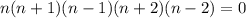 n(n+1)(n-1)(n+2)(n-2)=0