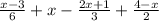  \frac{x-3}{6} +x- \frac{2x+1}{3} + \frac{4-x}{2} 