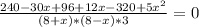  \frac{240-30x+96+12x-320+5x^2}{(8+x)*(8-x)*3}=0 