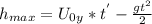 h_{max}= U_{0y} * t^{'} - \frac{gt^2}{2}