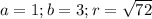 a=1; b=3; r=\sqrt{72}
