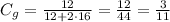 C_g=\frac{12}{12+2 \cdot 16} = \frac{12}{44} = \frac{3}{11}