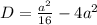 D = \frac{a^{2}}{16} -4a^{2}