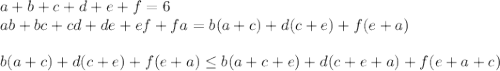 a+b+c+d+e+f=6\\&#10;ab+bc+cd+de+ef+fa=b(a+c)+d(c+e)+f(e+a)\\\\&#10;b(a+c)+d(c+e)+f(e+a) \leq b(a+c+e)+d(c+e+a)+f(e+a+c)\\&#10;\\&#10;&#10;