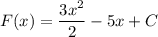 F(x)= \dfrac{3x^2}{2} -5x+C
