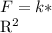 F=k* \frac{q_{1}*q_[2}}{R^2} 