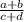  \frac{a+b}{c+d} 