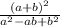 \frac{(a+b)^{2}}{a^{2}-ab+b^{2}} 