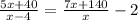  \frac{5x+40}{x-4} = \frac{7x+140}{x} -2