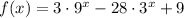 f(x)=3\cdot9^x-28\cdot 3^x+9