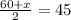 \frac{60+x}{2}=45