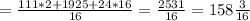 = \frac{111*2 +1925 + 24*16 }{16} = \frac{2531}{16} = 158 \frac{3}{16} 