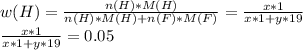  w(H)= \frac{n(H)*M(H)}{n(H)*M(H)+n(F)*M(F)} = \frac{x*1}{x*1+y*19} \\ \frac{x*1}{x*1+y*19} =0.05 