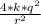 \frac{4*k*q^{2}}{r^{2}}