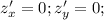 z'_{x}=0; z'_{y}=0;