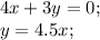 4x+3y=0;\\ y=4.5x; 