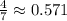  \frac{4}{7} \approx0.571