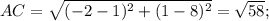 AC=\sqrt{(-2-1)^2+(1-8)^2}=\sqrt{58};