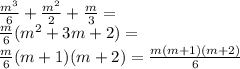 \frac{m^3}{6} + \frac{m^2}{2} +\frac{m}{3}=\\ \frac{m}{6}(m^2+3m+2)=\\\frac{m}{6}(m+1)(m+2)= \frac{m(m+1)(m+2)}{6}