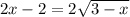 2x-2=2\sqrt{3-x}