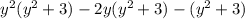 y^2(y^2+3)-2y(y^2+3)-(y^2+3)