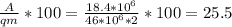 \frac{A}{qm} *100= \frac{18.4*10^6}{46*10^6*2} *100=25.5