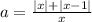 a=\frac{|x|+|x-1|}{x}