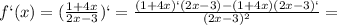 f`(x)=(\frac{1+4x}{2x-3})`=\frac{(1+4x)`(2x-3)-(1+4x)(2x-3)`}{(2x-3)^{2}}=