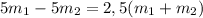 5m_1-5m_2=2,5(m_1+m_2)