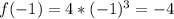 f(-1)=4*(-1)^3=-4