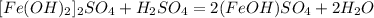 [Fe(OH)_2]_2SO_4 + H_2SO_4 = 2 (FeOH)SO_4 + 2 H_2O