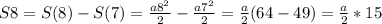 S8=S(8)-S(7)= \frac{a8 ^{2} }{2} - \frac{a 7^{2} }{2} = \frac{a}{2} (64-49)= \frac{a}{2} *15