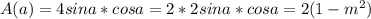 A(a)=4sina*cosa=2*2sina*cosa=2(1-m^2)