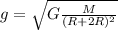 g=\sqrt{G\frac{M}{(R+2R)^2}}