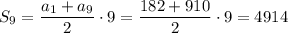 S_{9}=\dfrac{a_1+a_9}{2}\cdot9=\dfrac{182+910}{2}\cdot9=4914
