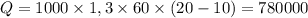 Q = 1000\times1,3\times60\times(20 - 10) = 780000