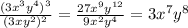 \frac{(3x^3y^4)^3}{(3xy^2)^2}=\frac{27x^9y^{12}}{9x^2y^4}=3x^7y^8
