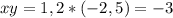 xy=1,2*(-2,5)=-3