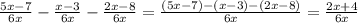 \frac{5x-7}{6x}- \frac{x-3}{6x} - \frac{2x-8}{6x}= \frac{(5x-7)-(x-3) -(2x-8)}{6x}= \frac{2x+4}{6x}