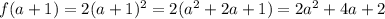  f(a+1)=2(a+1)^2=2(a^2+2a+1)=2a^2+4a+2