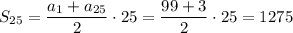 S_{25}=\dfrac{a_1+a_{25}}{2}\cdot 25=\dfrac{99+3}{2}\cdot 25=1275