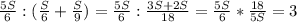 \frac{5S}{6}:(\frac{S}{6}+\frac{S}{9})=\frac{5S}{6}:\frac{3S+2S}{18}=\frac{5S}{6}*\frac{18}{5S}=3